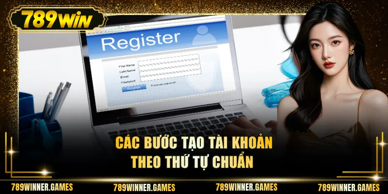 Các bước tạo tài khoản theo thứ tự chuẩn