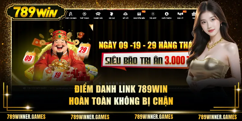 Điểm danh link 789WIN hoàn toàn không bị chặn