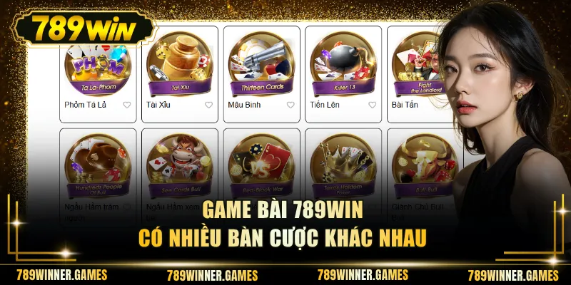 Game bài 789WIN có nhiều bàn cược khác nhau