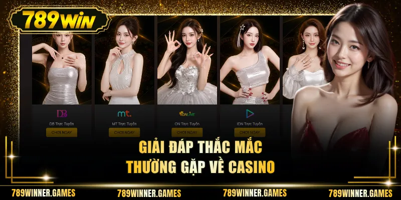 Giải đáp thắc mắc thường gặp về casino