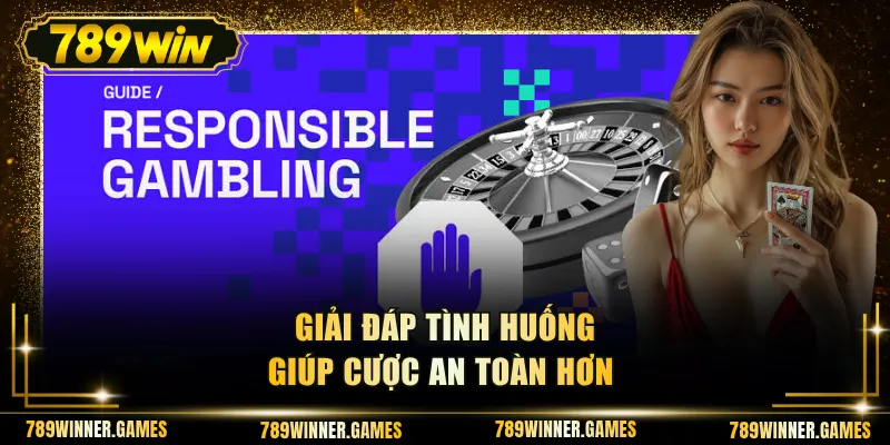 Giải đáp tình huống giúp cược an toàn hơn