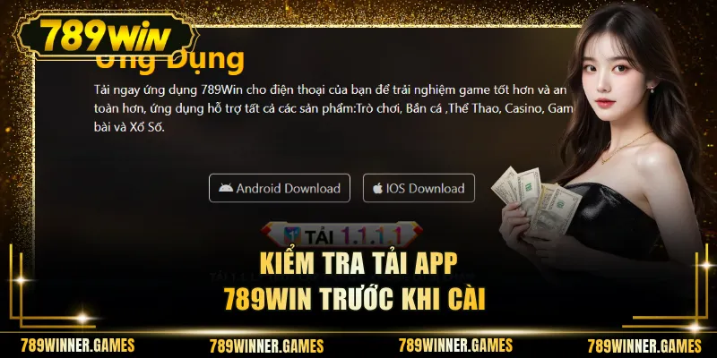Kiểm tra tải app 789WIN trước khi cài