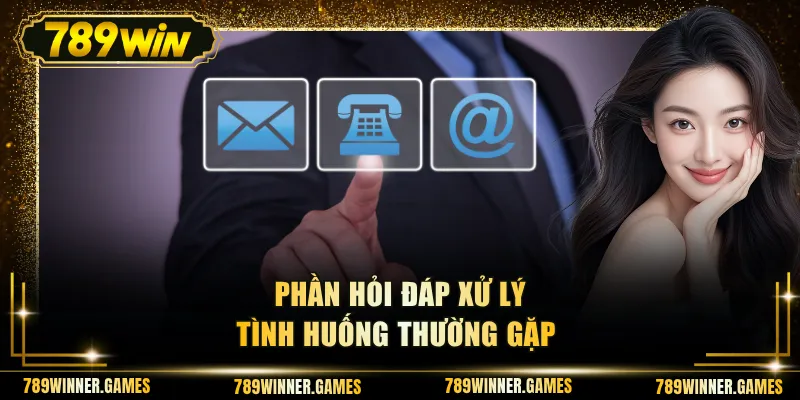 Phần hỏi đáp xử lý tình huống thường gặp