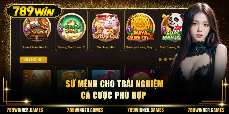 Sứ mệnh cho trải nghiệm cá cược phù hợp